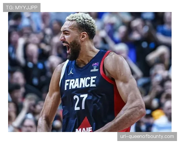 法国男篮奥运热身赛胜加拿大，戈贝尔全场贡献双十数据
